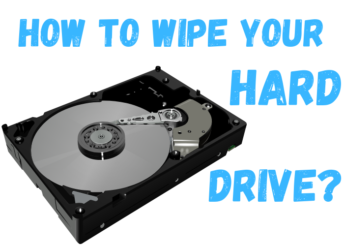 How to Wipe Your Hard Drive?