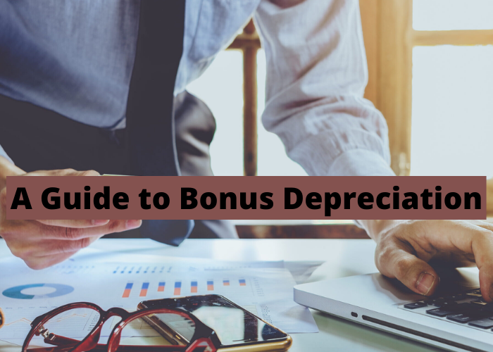 A Guide to Bonus Depreciation