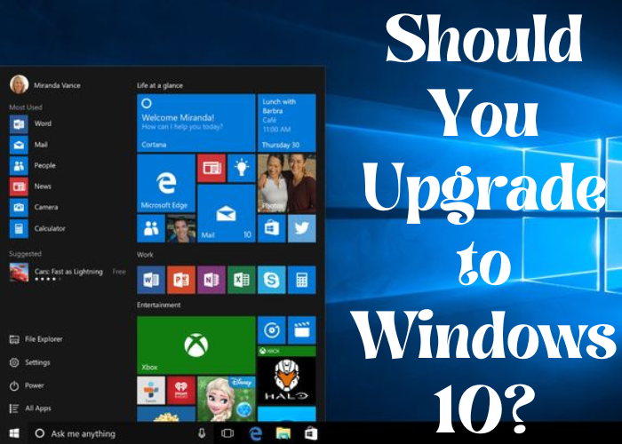 Should You Upgrade to Windows 10?