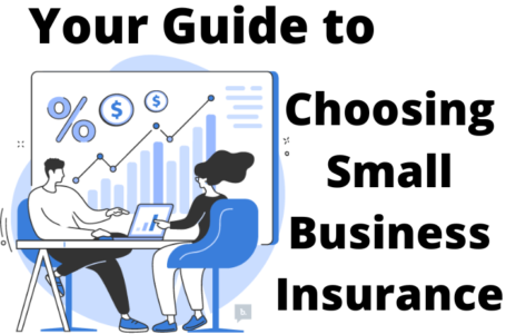 Your Guide to Choosing Small Business Insurance