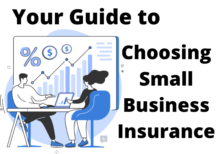 Your Guide to Choosing Small Business Insurance