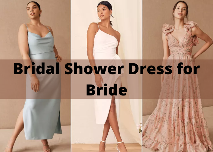 Bridal shower dress for bride