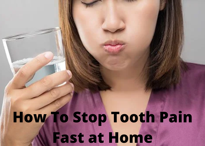 How to stop tooth pain fast at home
