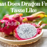 What does dragon fruit taste like