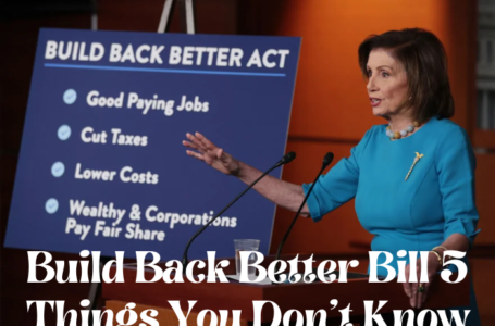 Build Back Better Bill 5 Things You Don’t Know