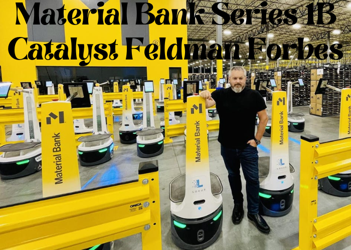 Material Bank Series 1B Catalystfeldmanforbes